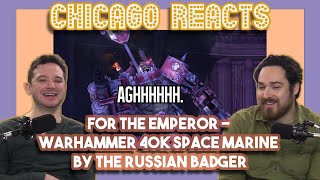 FOR THE EMPEROR - Warhammer 40k Space Marine by the Russian Badger - Actors React