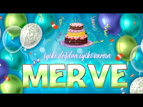 İyi ki Doğdun MERVE - İsmine Özel Doğum Günü Şarkısı ( 2022 Yeni )