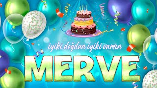 İyi ki Doğdun MERVE - İsmine Özel Doğum Günü Şarkısı ( 2022 Yeni ) Resimi