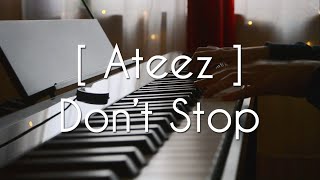 Ateez (에이티즈)- Don't stop | Piano cover