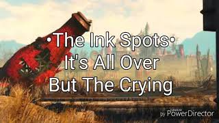 Lyric Video- It's All Over But The Crying by The Ink Spots