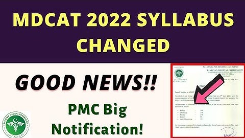GOOD NEWS! Mdcat 2022 Syllabus Changed!! | PMC New Big Notification | Mdcat 2022 latest news