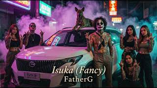 Father.g - Isuka Fancy Flow G X Bugoy Na Koykoy Vibe Opm Trap Banger