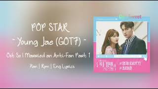 [1 HOUR] Youngjae (GOT7) ~ Pop Star Lyrics /가사