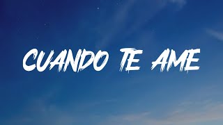 Cuando Te Amé - Julion Alvarez (Letra\Lyrics)