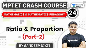 6:00 PM - MPTET Crash Course 2020 | Maths by Sandeep Dixit | Ratio & Proportion (Part-2)