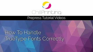 Tutorial: How To Handle TrueType Fonts Correctly in Offset Printing