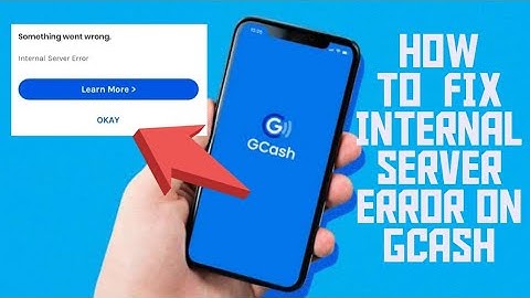 HOW TO FIX GCASH INTERNAL SERVER ERROR PROBLEM 2023
