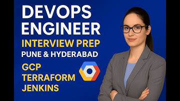 DevOps Engineer Interview Preparation (GCP + Terraform + Jenkins + Kubernetes) | Pune&Hyderabad Job