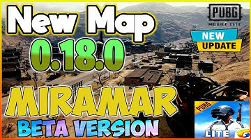 Pubg Lite 0.18.0 beta Update  Miramar Map || Pubg Lite 0.18.0 Update leaks Miramar Map ||