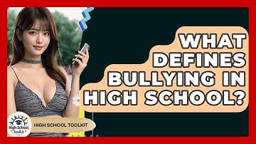 What Defines Bullying In High School? - High School Toolkit