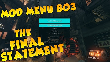 The Final Statement (BO3 Mod Menu Showcase)