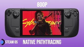 Cyberpunk 2077 Native PT on Steam Deck at 30fps??? | PT Tweaks & FSR 3