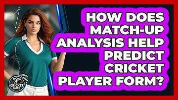 How Does Match-up Analysis Help Predict Cricket Player Form? - Go-To Cricket Guide