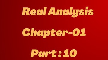 10.Real Analysis|| Chapter-01||Part-10|| Honours 3rd year|| বাস্তব বিশ্লেষণ|| @NuMathMukshitu ​