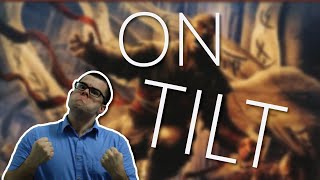 On Tilt!