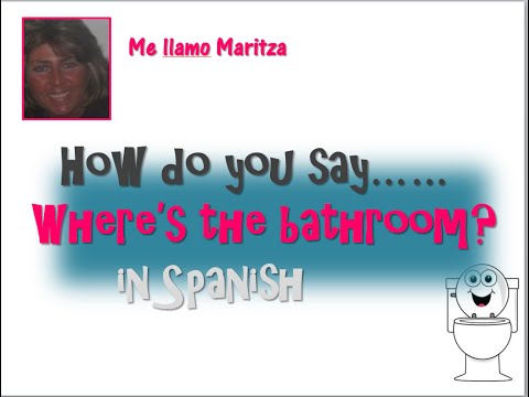 How To Ask Where Is The Bathroom In Spanish?
