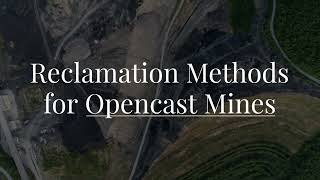 mine reclamation methods for opencast mine