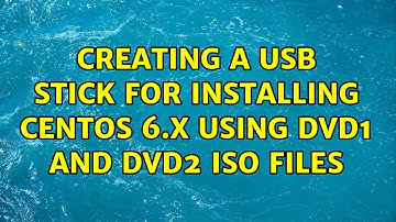 Creating a USB stick for installing centos 6.x using DVD1 and DVD2 iso files (2 Solutions!!)