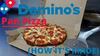 Domino's Pan Pizza (HOW IT'S MADE)