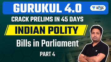 Bills in Parliament | Part 4 | Indian Polity | Gurukul 4.0 | UPSC CSE 2023 | Abhishek Ranjan