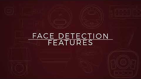 Illumivue Features - Face Detection Feature