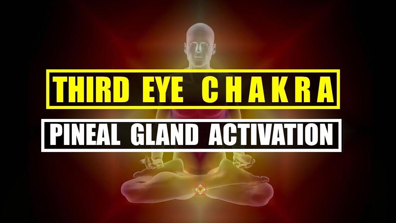 OPEN THIRD EYE CHAKRA - Powerful Pineal Gland Activation Music - Chakra ...