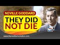 Neville Goddard They Did Not Die