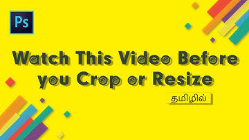 Watch This Video Before Crop Or Resize Your Image in Photoshop | Tamil | Explain By Praveen Dot Hcc