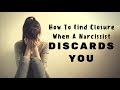 How To Find Closure When A Narcissist Discards You