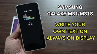 Samsung Galaxy M31/M31S : Write Your Own Text On Always On Display