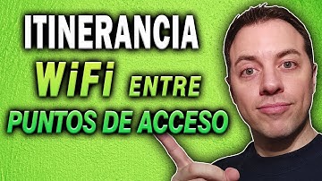 Cómo MEJORAR la ITINERANCIA WiFi entre puntos de acceso ► ROAMING PERFECTO del WiFi | Alberto López