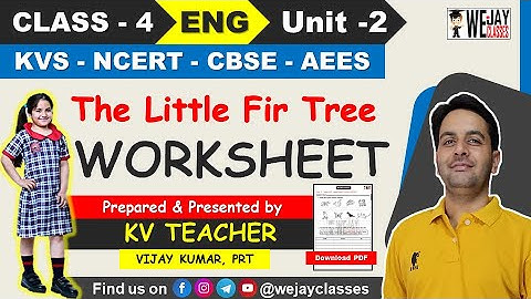 The Little Fir Tree | Worksheet | Class 4 English | NCERT KVS AEES | #ncertclass4 #thelittlefirtree