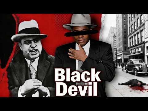 The Only Man in Chicago Al Capone Was AFRAID Of - Black Devil