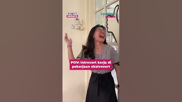 POV: Introvert Kerja di Pekerjaan Ekstrovert