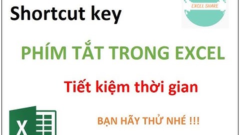 TOP Phím tắt excel giúp bạn tiết kiệm thời gian nhất