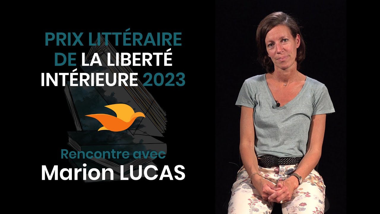 Rencontre avec Marion Lucas | Prix littéraire de la Liberté Intérieure 2023