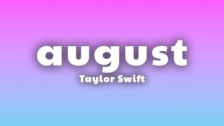 Taylor Swift - august (Lyrics)