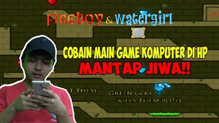 COBAIN KESERUAN MAIN GAME API DAN AIR DI ANDROID | Fireboy & Watergirl screenshot 3