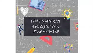 How to construct flower patterns using MathsPad.