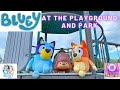 BLUEY and BINGO Play At The Playground and Park