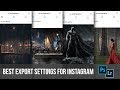 Best Export Settings for Instagram | Photoshop and Lightroom