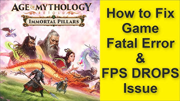 Age of Mythology: Retold - Immortal Pillars Game Fatal Error & Game FPS DROPS Issue