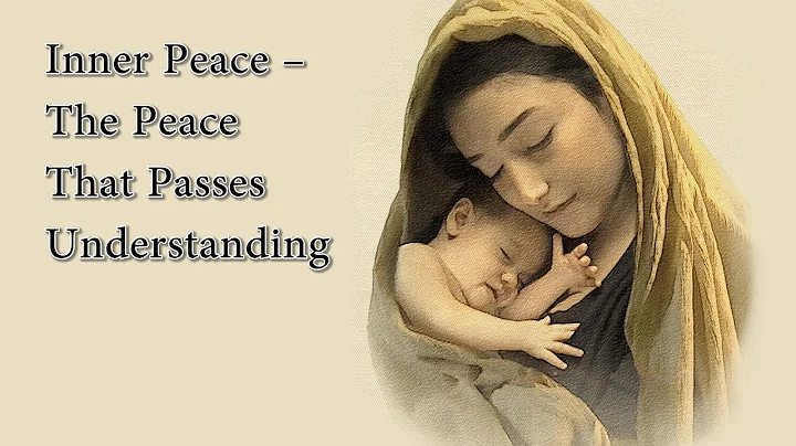 Inner Peace - The Peace That Passes Understanding