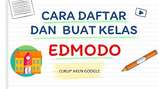 Cara membuat akun dan kelas di edmodo | untuk guru dengan mudah 100% berhasil