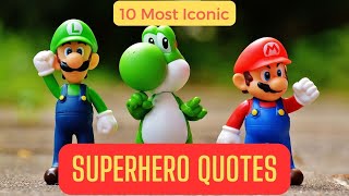 10 Inspiring Superhero Quotes That Will Change Your Life