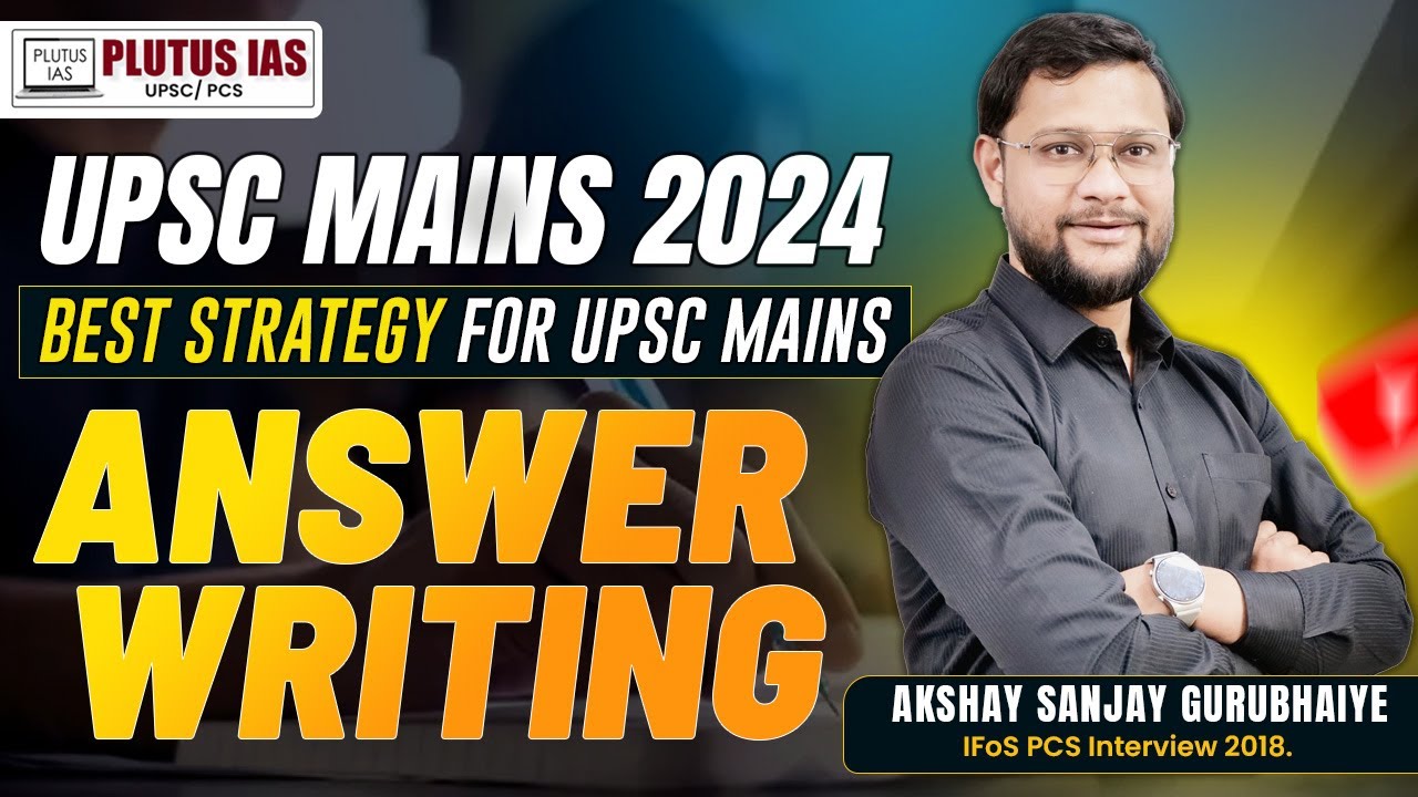 Best Strategy to Prepare for UPSC Mains Answer Writing | UPSC CSE 2024 ...