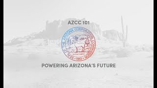 We're the arizona corporation commission, and every day, we work to
power arizona's future.