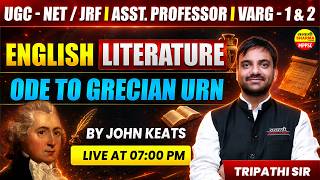 UGC NET JRF, AP, MPTET VARG-1 & 2 ENGLISH LITERATURE ODE TO GRECIAN URN | BY TRIPATHI SIR