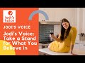Jodi's Voice: Take a Stand for What You Believe in